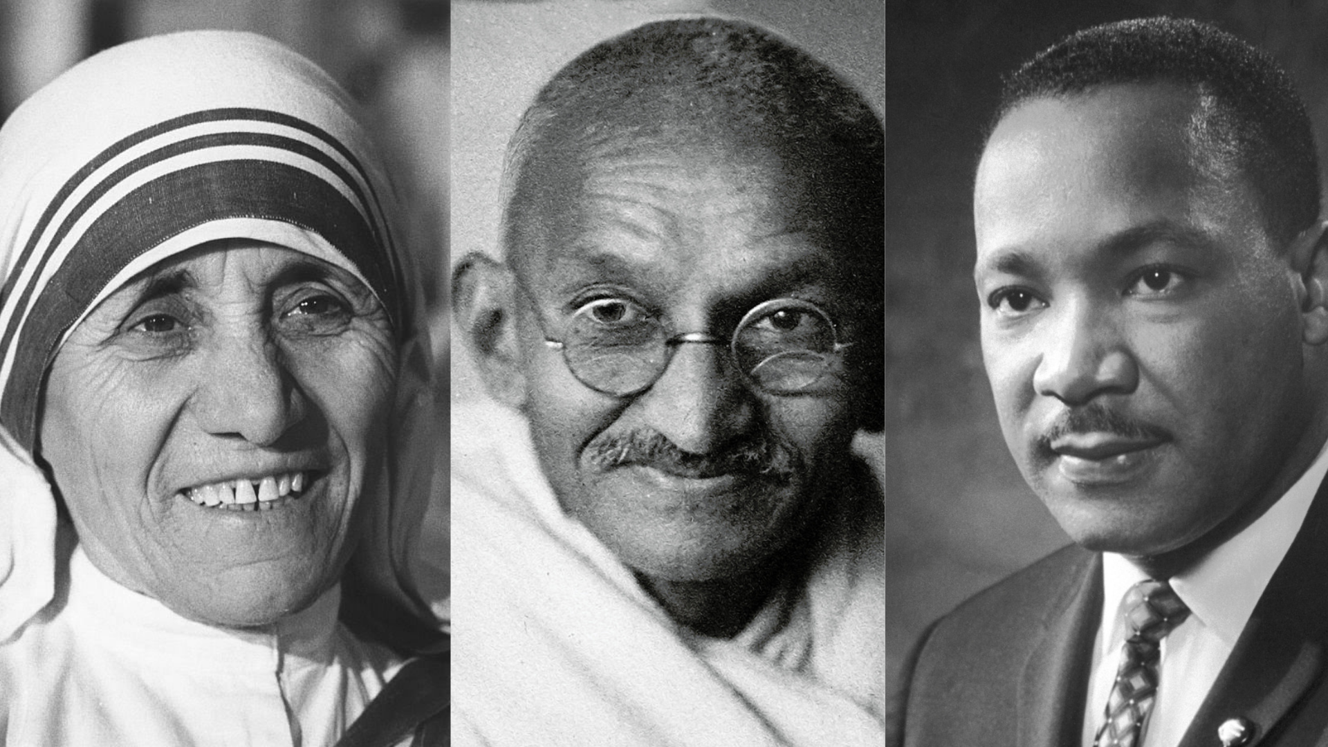 Mother Teresa, Ghandi, Martin Luther King Jr serving their purpose and higher calling.